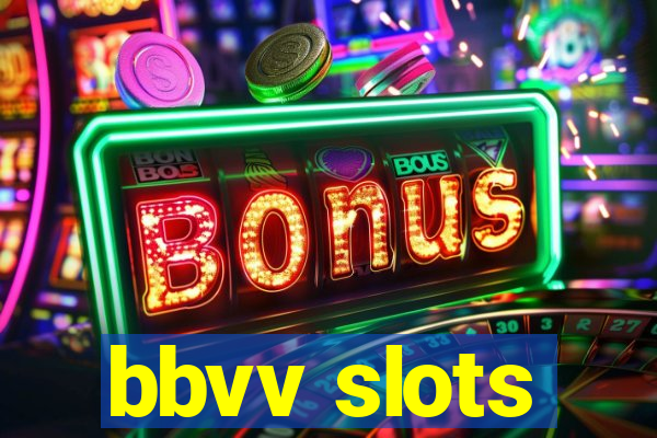 bbvv slots